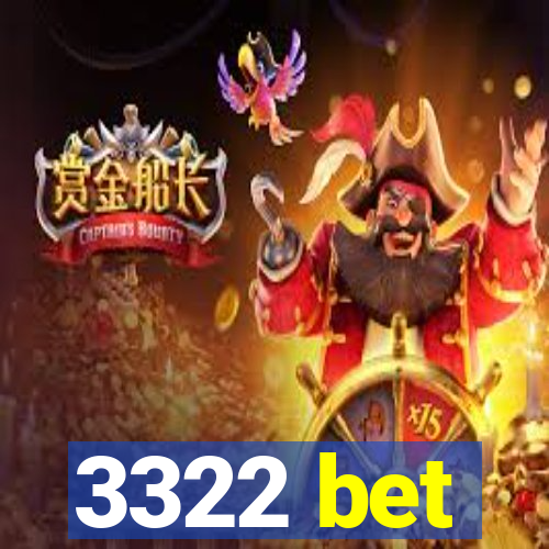 3322 bet